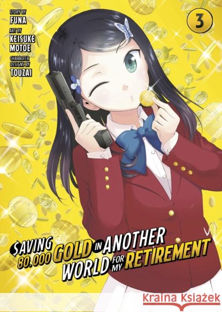 Saving 80,000 Gold in Another World for My Retirement 3 (Manga) Funa                                     Keisuke Motoe Tozai 9781646518470 Kodansha America, Inc - książka