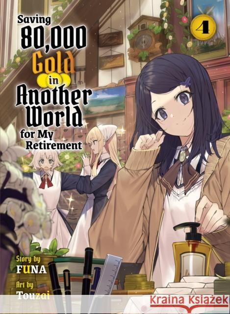 Saving 80,000 Gold In Another World For My Retirement 4 (light Novel) Funa 9781647293130  - książka