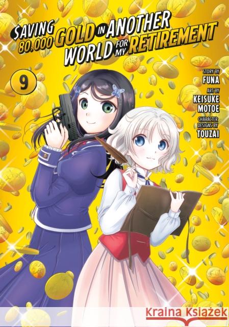 Saving 80,000 Gold in Another World for My Retirement 9 (Manga) Funa                                     Keisuke Motoe Touzai 9781646518531 Kodansha Comics - książka