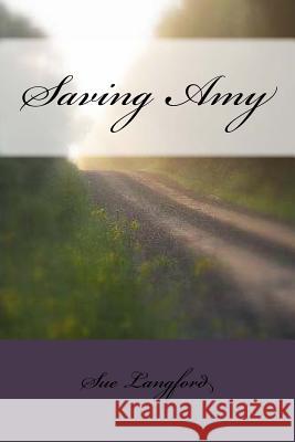 Saving Amy Sue Langford 9781499247213 Createspace - książka