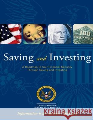 Saving and Investing: A Roadmap to Your Financial Security Through Saving and Investing Offi Securitie 9781511900676 Createspace Independent Publishing Platform - książka