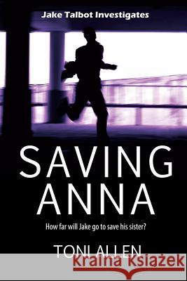 Saving Anna Toni Allen 9781365131035 Lulu.com - książka