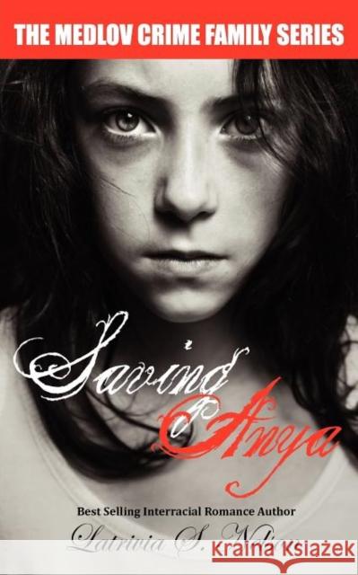 Saving Anya Latrivia S. Nelson 9780983981947 Nelson & Nelson Press, LLC - książka