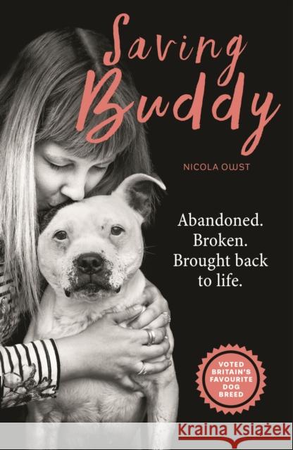 Saving Buddy: The heartwarming story of a very special rescue Nicola Owst 9781912624829 Mirror Books - książka