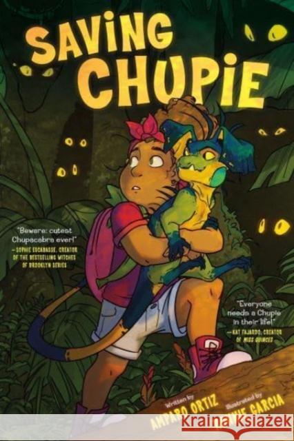 Saving Chupie: A Graphic Novel Amparo Ortiz 9780062950284 HarperCollins Publishers Inc - książka