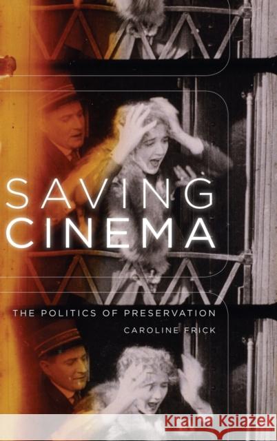 Saving Cinema Frick, Caroline 9780195368109 Oxford University Press, USA - książka