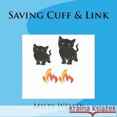 Saving Cuff & Link Misty Lynn Wesley 9781533652348 Createspace Independent Publishing Platform - książka