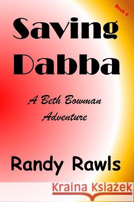 Saving Dabba Mr Randy Rawls 9781984926692 Createspace Independent Publishing Platform - książka