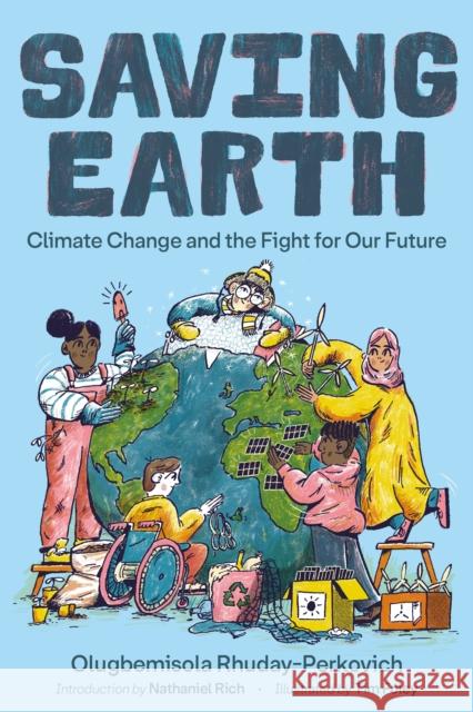 Saving Earth: Climate Change and the Fight for Our Future Olugbemisola Rhuday-Perkovich 9781250909336 Square Fish - książka