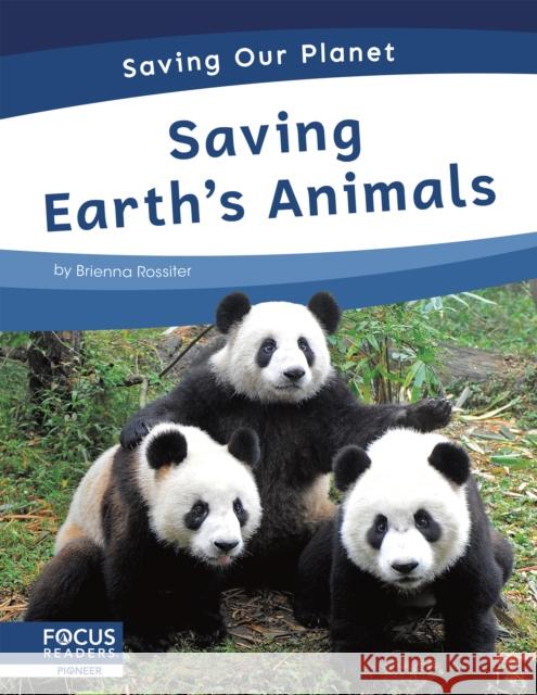 Saving Earth’s Animals Brienna Rossiter 9781644938225 North Star Editions - książka