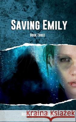 Saving Emily Heidi Williams 9781914996085 Gem-In-Eye Productions - książka