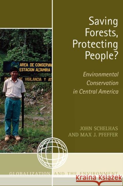 Saving Forests, Protecting People?: Environmental Conservation in Central America Schelhas, John 9780759109476 Altamira Press - książka