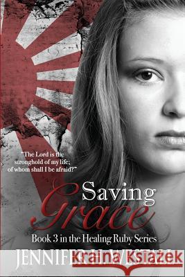 Saving Grace Jennifer H. Westall 9780990875994 Jennifer H. Westall - książka