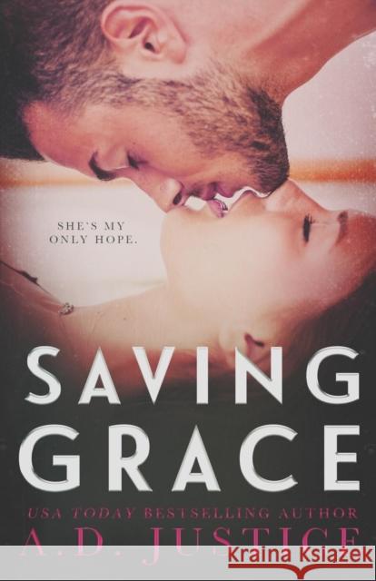 Saving Grace A D Justice, Creations Okay, Lisa A Hollett 9780999465240 A.D. Justice Books - książka