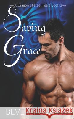 Saving Grace Beverly Ovalle 9781952525001 Midwest Dragon Press - książka