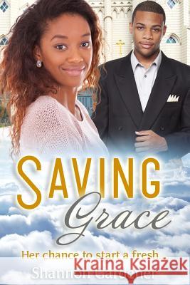 Saving Grace: A Christian African American Marriage Romance Shannon Gardener 9781522789512 Createspace Independent Publishing Platform - książka