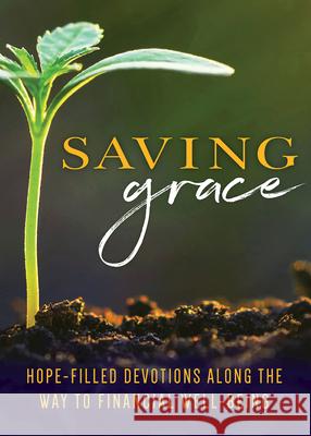 Saving Grace Devotional: Hope-Filled Devotions Along the Way to Financial Well-Being Abingdon 9781791008413 Abingdon Press - książka