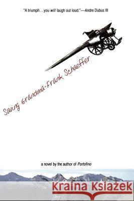 Saving Grandma Frank Schaeffer 9780425157763 Berkley Publishing Group - książka