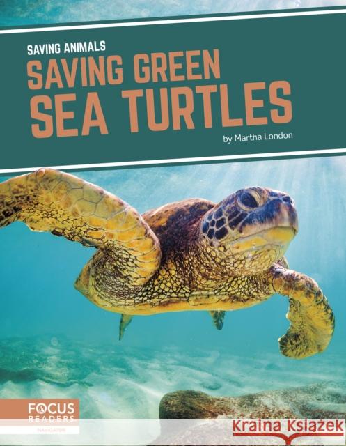 Saving Green Sea Turtles Martha London 9781644933862 North Star Editions - książka