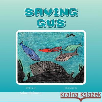 Saving Gus Salma Rehman 9781469130484 Xlibris - książka