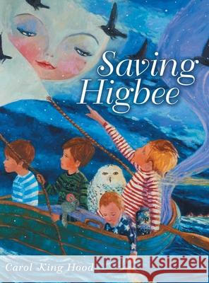Saving Higbee Carol King Hood 9781665789738 Archway Publishing - książka