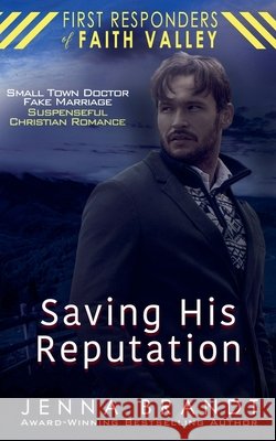Saving His Reputation Brandt, Jenna 9798232579906 Jenna Brandt - książka