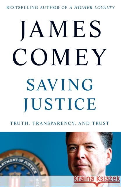 Saving Justice: Truth, Transparency, and Trust JAMES COMEY 9781529062816 MACMILLAN - książka