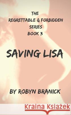 Saving Lisa Robyn Branick 9781718072831 Independently Published - książka