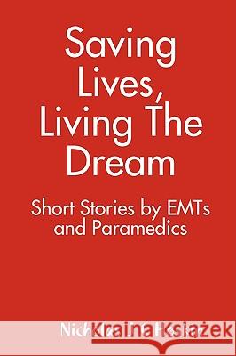 Saving Lives, Living The Dream Nicholas Hoskin 9780615238586 Nicholas Hoskin - książka