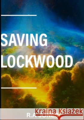 Saving Lockwood Robert Adam Jones   9798354674558 Independently Published - książka