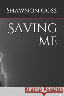 Saving me Shawnon Alese Goss 9781675684788 Independently Published - książka