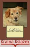 Saving Meatloaf... Through the Eyes of a Shelter Puppy Named Charlie Beth Chalupa 9781537188591 Createspace Independent Publishing Platform