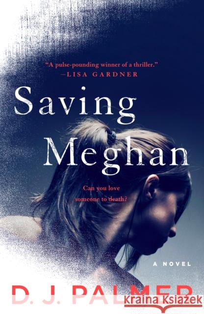 Saving Meghan: A Novel D.J. Palmer 9781250252838 St. Martin's Griffin - książka