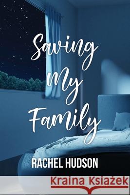 Saving My Family Rachel Hudson 9781636610467 Rosedog Books - książka