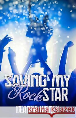 Saving My Rock Star Deanna Kinney 9781798155950 Independently Published - książka