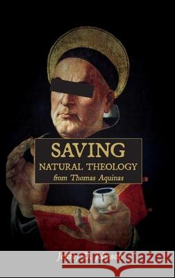 Saving Natural Theology from Thomas Aquinas Jeffrey D. Johnson 9781952599460 Free Grace Press LLC - książka