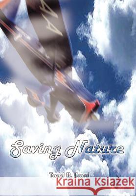 Saving Nature Todd B. Ikard 9780759685208 Authorhouse - książka