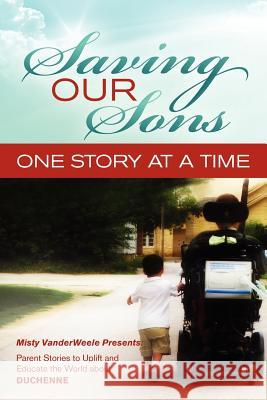 Saving Our Sons One Story at a Time Misty Vanderweele 9780615470887 Misty Vanderweele - książka