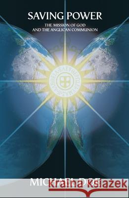 Saving Power: The Mission of God and the Anglican Communion Doe, Michael 9780281064540 SPCK - książka