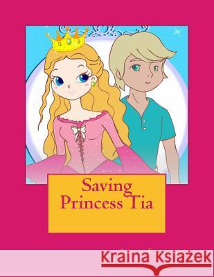Saving Princess Tia Lily Flowers I. Cenizal 9781493674602 Createspace - książka
