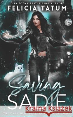 Saving Sadie Felicia Tatum 9781974101160 Createspace Independent Publishing Platform - książka