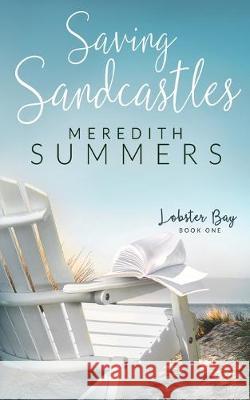 Saving Sandcastles Meredith Summers 9781946944610 Leighann Dobbs Publishing - książka