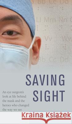 Saving Sight Andrew Lam 9781515438953 Irie Books - książka