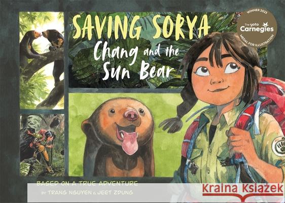 Saving Sorya – Chang and the Sun Bear: Winner of the Yoto Carnegie Medal for Illustration 2023 Nguyen Thi Thu Trang 9780753446591 Pan Macmillan - książka