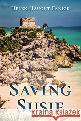 Saving Susie Helen Haught Fanick 9781475041941 Createspace - książka
