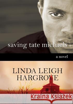 Saving Tate Michaels Linda Leigh Hargrove 9780990941200 Linda Leigh Hargrove - książka