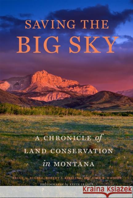 Saving the Big Sky: A Chronicle of Land Conservation in Montana John B. Wright 9781962645362 Oregon State University Press - książka