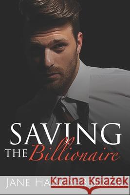 Saving the Billionaire Jane Harvey-Berrick 9781912015511 Harvey Berrick Publishing - książka