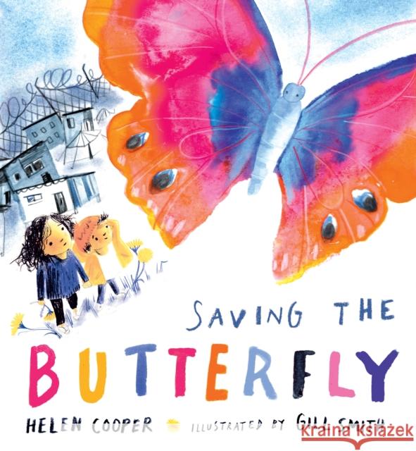 Saving the Butterfly: A story about refugees Helen Cooper 9781406397208 Walker Books Ltd - książka