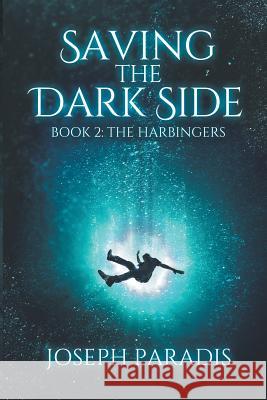 Saving The Dark Side Book 2: The Harbingers Joseph Paradis 9781733024310 Joseph Reynold Paradis - książka